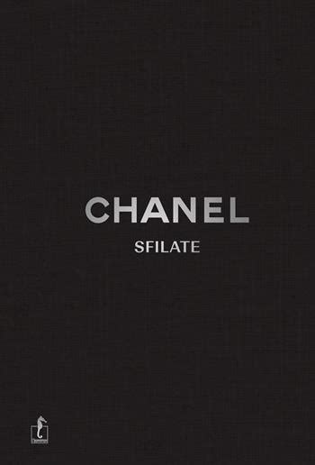 Chanel. Sfilate. Tutte le collezioni. Ediz. a colori 